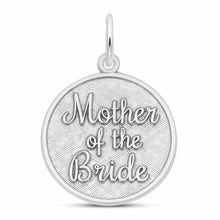 Load image into Gallery viewer, Mother of the Bride charm
