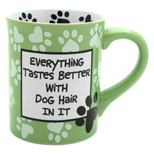 Load image into Gallery viewer, Everything Taste Better with Dog Hair - Mug

